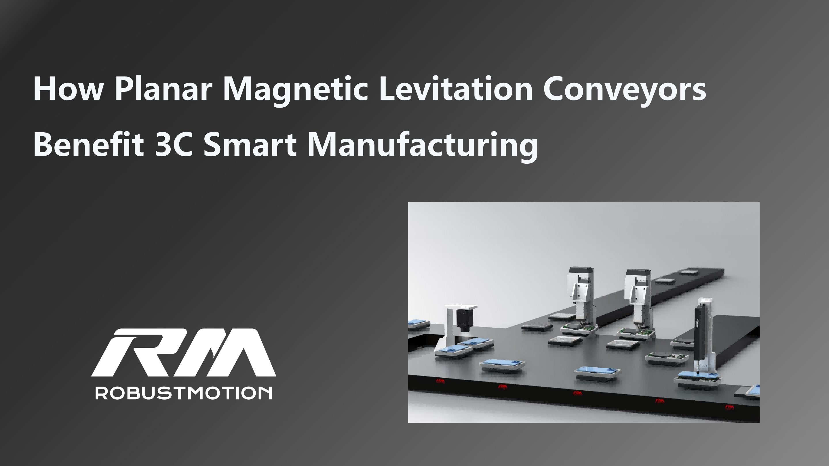 How planar magnetic levitation conveyors benefit 3C smart manufacturing